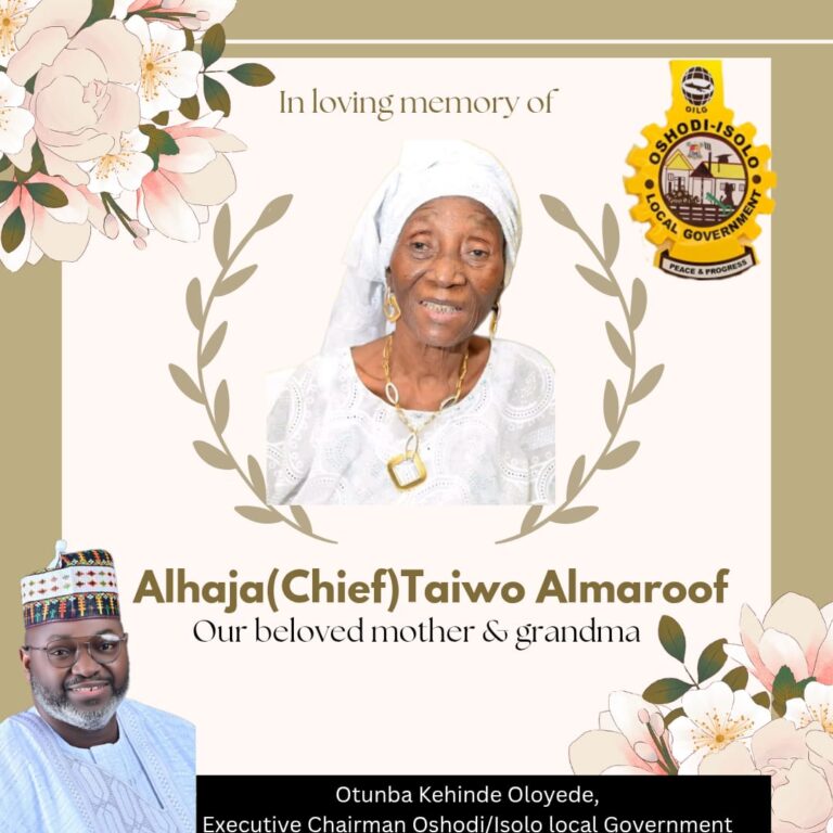 Chairman Oshodi LG Remembers Late Mother, Iyaloja Taiwo Almaroof